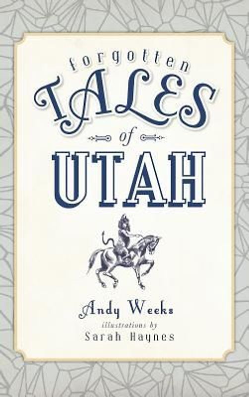 Forgotten Tales of Utah