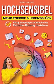 Hochsensibel - Mehr Energie & Lebensglück
