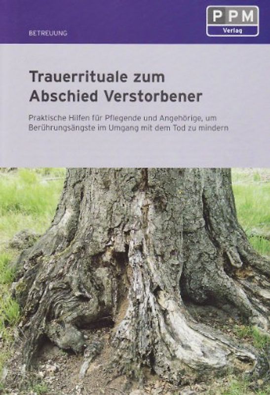 Trauerrituale zum Abschied Verstorbener