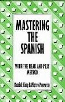 Mastering the Spanish (Mastering (Batsford))