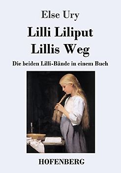 Lilli Liliput / Lillis Weg: Die beiden Lilli-Bände in einem Buch