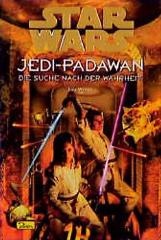Star Wars - Jedi-Padawan / Die Suche nach der Wahrheit