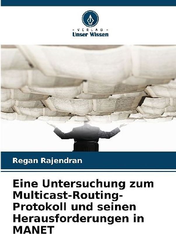 Eine Untersuchung zum Multicast-Routing-Protokoll und seinen Herausforderungen in MANET