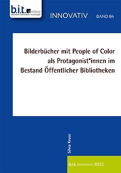 Bilderbücher mit People of Color als Protagonist*innen im Bestand Öffentlicher Bibliotheken
