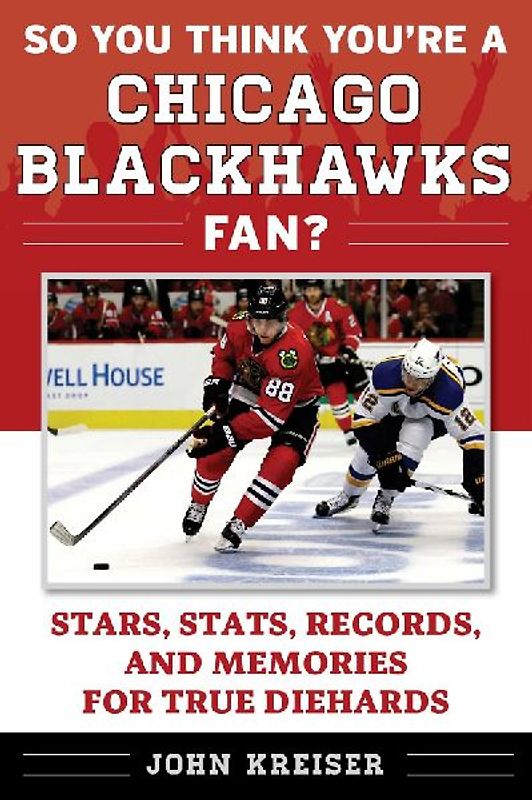 So You Think You're a Chicago Blackhawks Fan?