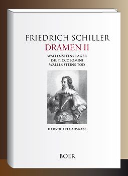 Dramen II - Wallensteins Lager - Die Piccolomini - Wallensteins Tod