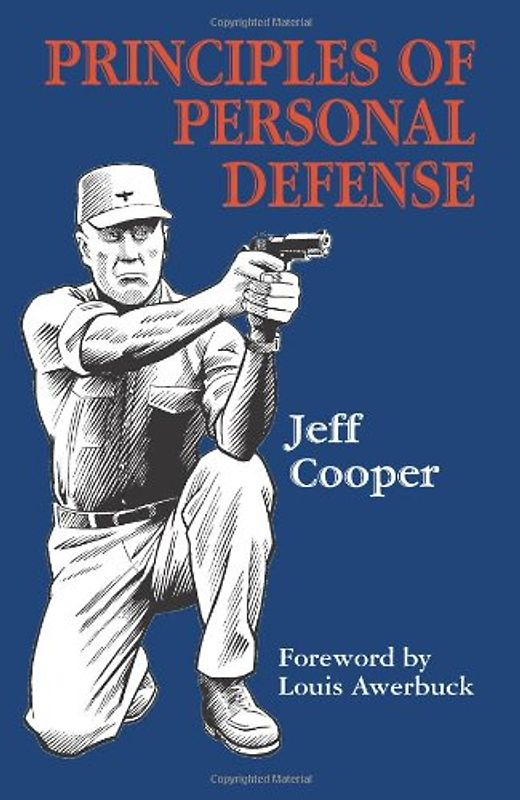 Principles of Personal Defense - Jeff Cooper