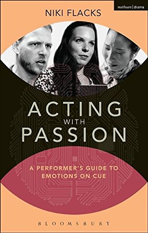 Acting with Passion: A Performer's Guide to Emotions on Cue (Performance Books)