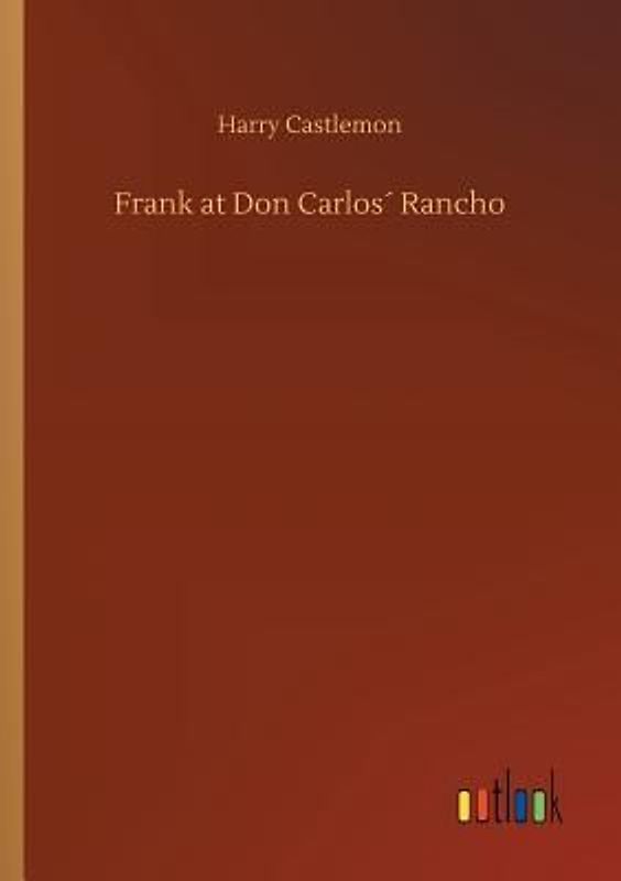 Frank at Don Carlos´ Rancho