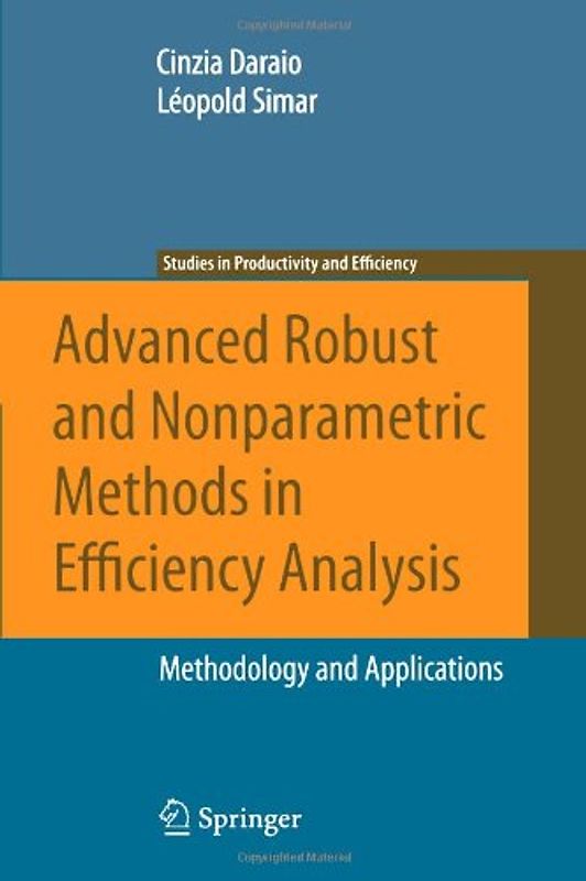 Advanced Robust and Nonparametric Methods in Efficiency Analysis
