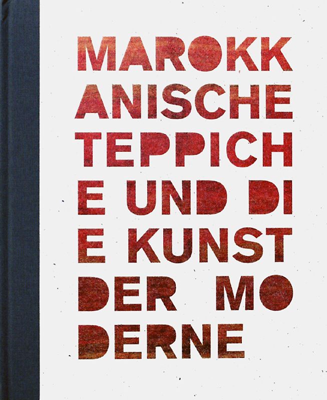 Marokkanische Teppiche und die Kunst der Moderne
