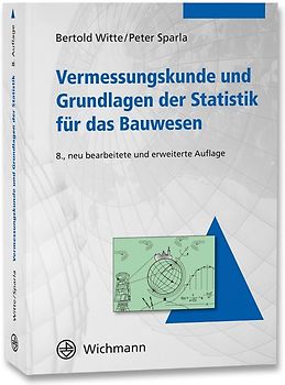 Vermessungskunde und Grundlagen der Statistik für das Bauwesen