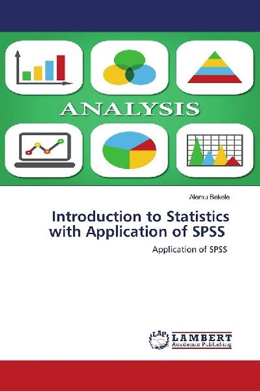 Introduction to Statistics with Application of SPSS