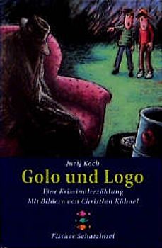 Golo und Logo. Eine Kriminalerzählung