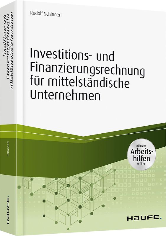 Investitions- und Finanzierungsrechnung für mittelständische Unternehmen - inkl. Arbeitshilfen online