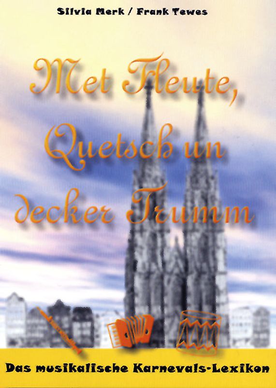 Met Fleute, Quetsch un decker Trumm