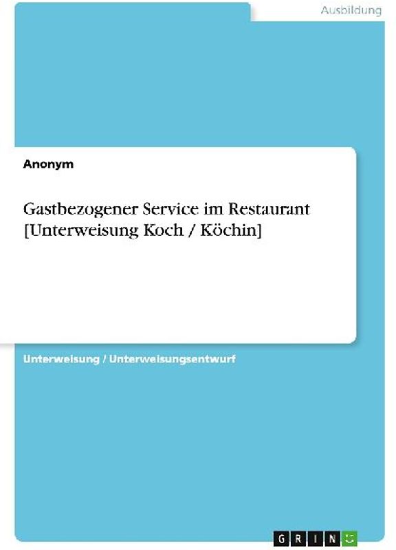Gastbezogener Service im Restaurant [Unterweisung Koch / Köchin]