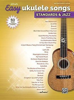 Alfred's Easy Ukulele Songs: Standards & Jazz: 50 Classics from the Great American Songbook