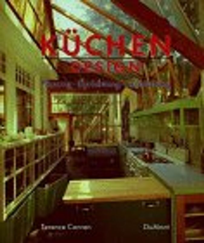 Küchen-Design. Planung, Einrichtung, Ausstattung