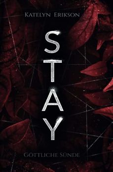 Stay - göttliche Sünde