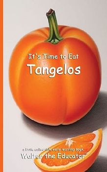 It's Time to Eat Tangelos