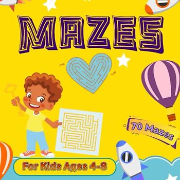 Mazes for Kids Ages 4-8: Cute Activity Puzzle Book for Boys and Girls| Fun Workbook for Kindergarteners and Preschoolers