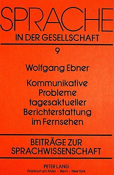 Kommunikative Probleme tagesaktueller Berichterstattung im Fernsehen