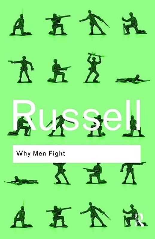 Why Men Fight (Routledge Classics): Why Men Fight (Routledge Classics)