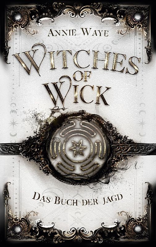 Witches of Wick: Das Buch der Jagd