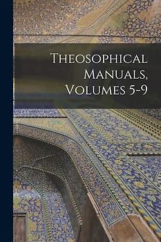 Theosophical Manuals, Volumes 5-9