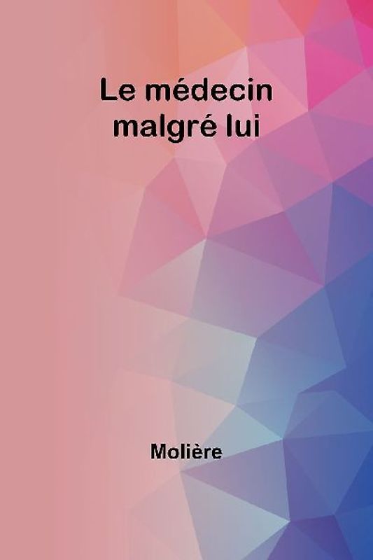 Le médecin malgré lui