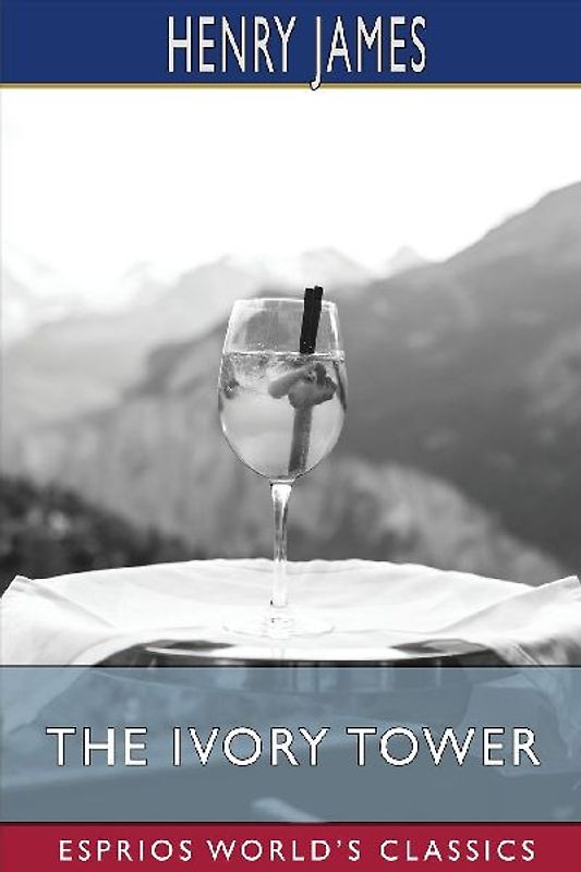 The Ivory Tower (Esprios Classics)