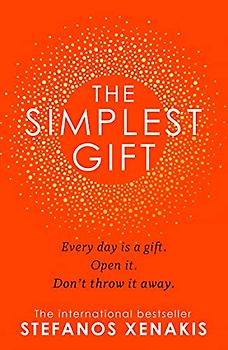 The Simplest Gift: The international bestseller self-help sensation that unlocks the secret of how to find success, purpose and be happy every day