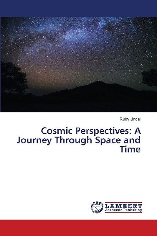Cosmic Perspectives: A Journey Through Space and Time