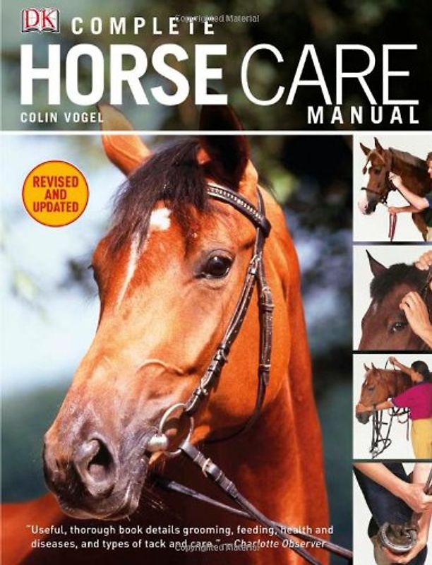Complete Horse Care Manual - Vogel, Colin