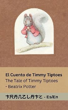 El Cuento de Timmy Tiptoes / The Tale of Timmy Tiptoes
