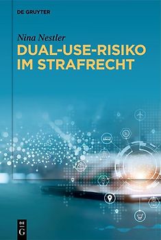 Dual-Use-Risiko im Strafrecht