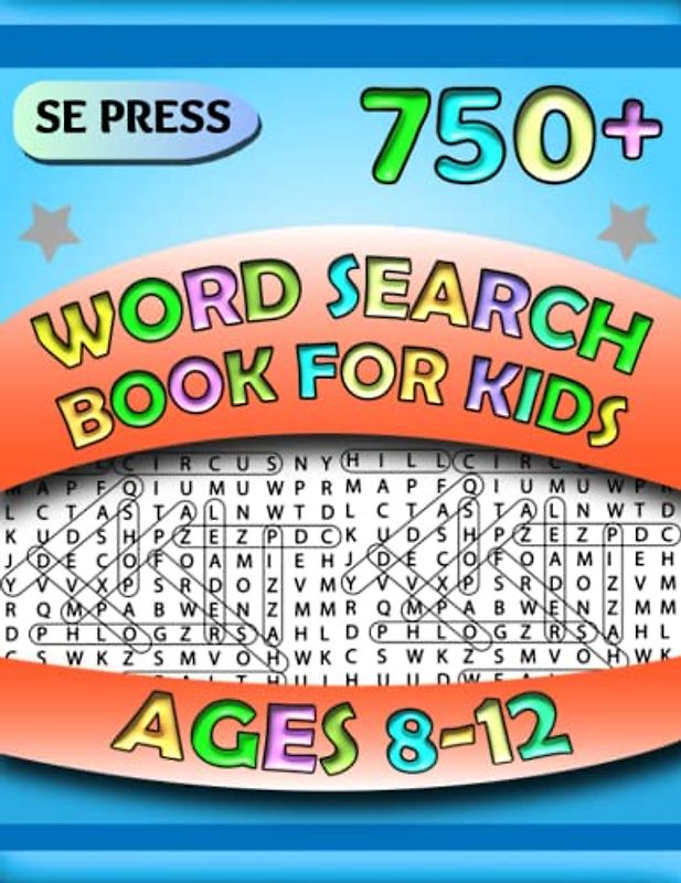 750+ Word Search Book For Kids: Brain Games Word Search Puzzles For Kids Will Help Them Improve Their Skills