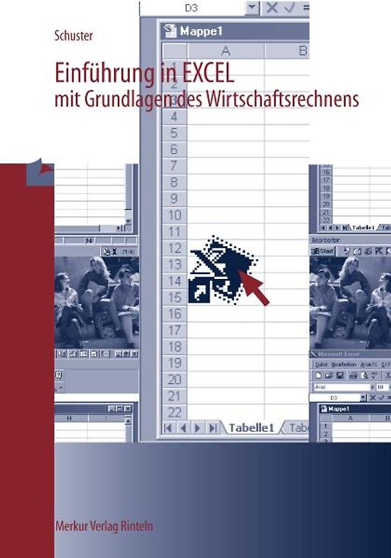 Einführung in EXCEL 2000 mit Grundlagen des Wirtschaftrechnens