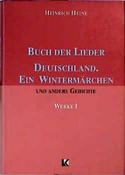 Werke / Buch der Lieder. Deutschland. Ein Wintermärchen und andere Gedichte
