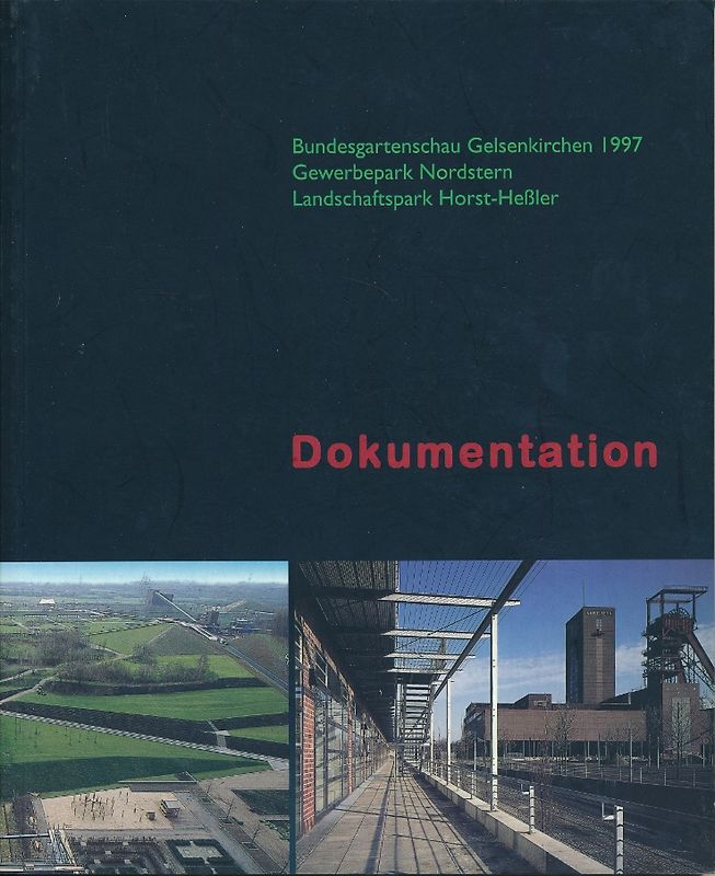 Bundesgartenschau Gelsenkirchen 1997. Gewerbepark und Nordstern. Landschaftspark Horst-Hepler