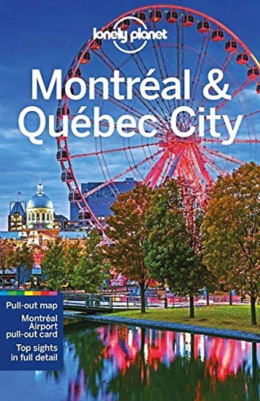 Lonely Planet Montreal & Quebec City 5 (Travel Guide)