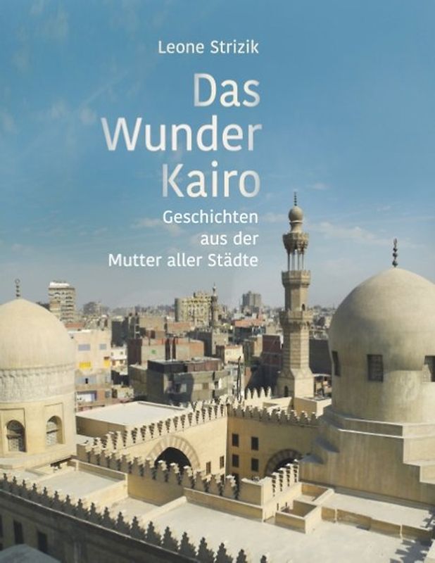 Das Wunder Kairo