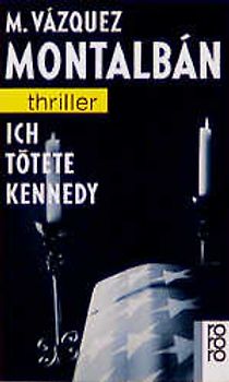 Ich tötete Kennedy. Eindrücke, Beobachtungen und Erinnerungen eines Leibwächters