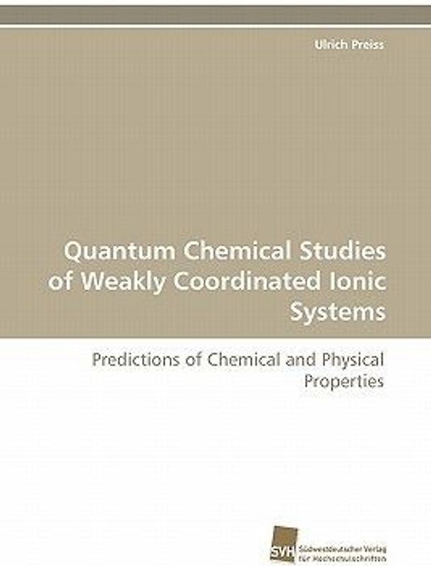 Quantum Chemical Studies of Weakly Coordinated Ionic Systems