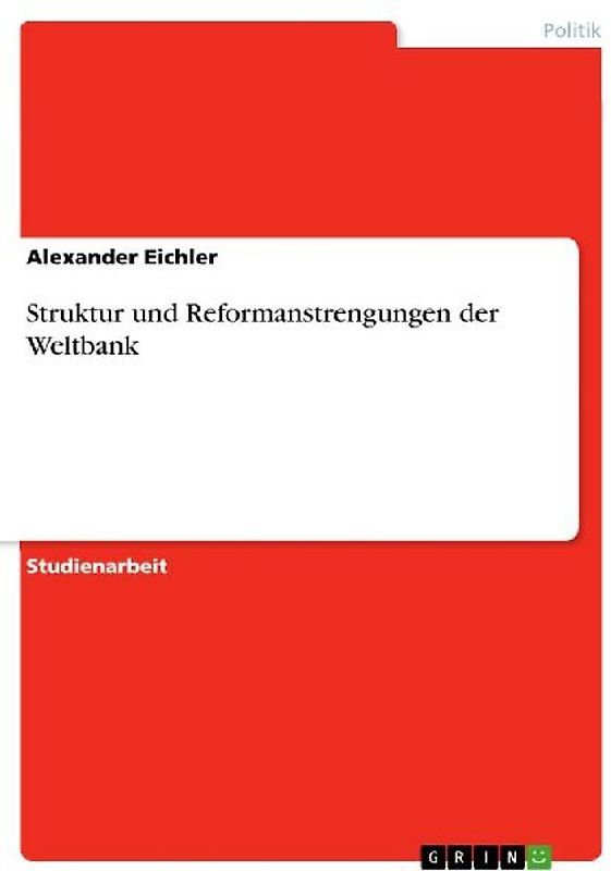 Struktur und Reformanstrengungen der Weltbank