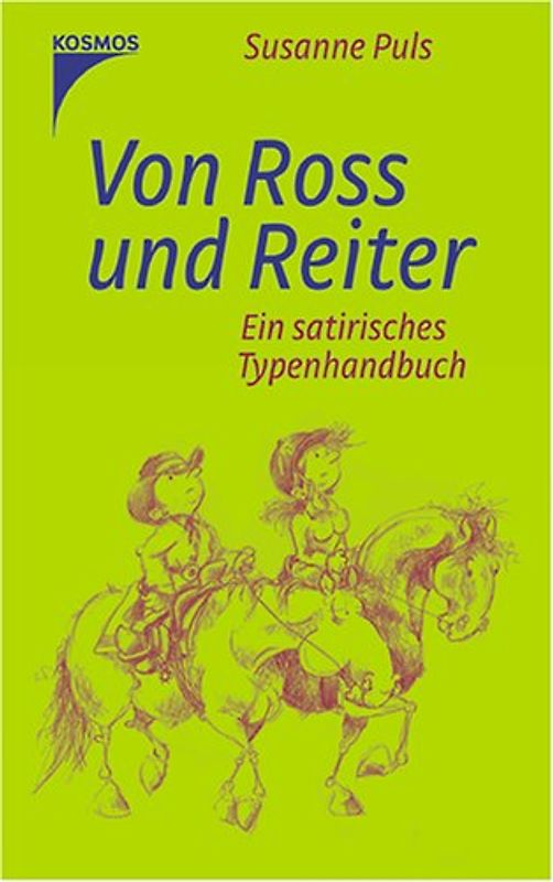 Von Ross und Reiter. Ein satirisches Typenhandbuch