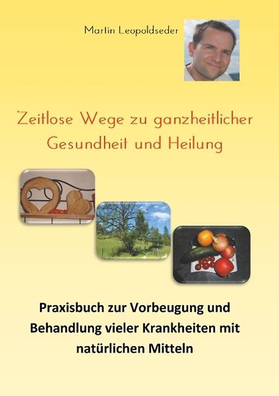 Zeitlose Wege zu ganzheitlicher Gesundheit und Heilung