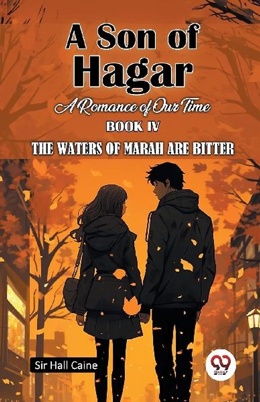 A Son Of Hagar A Romance Of Our Time Book IV The Waters Of Marah Are Bitter