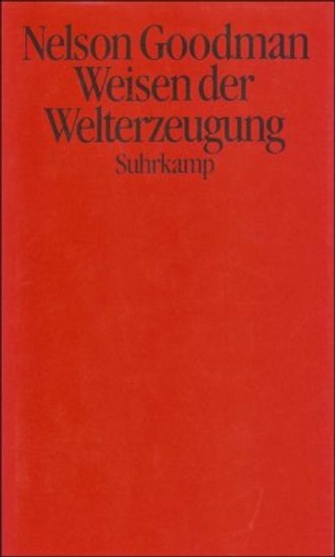 Weisen der Welterzeugung
